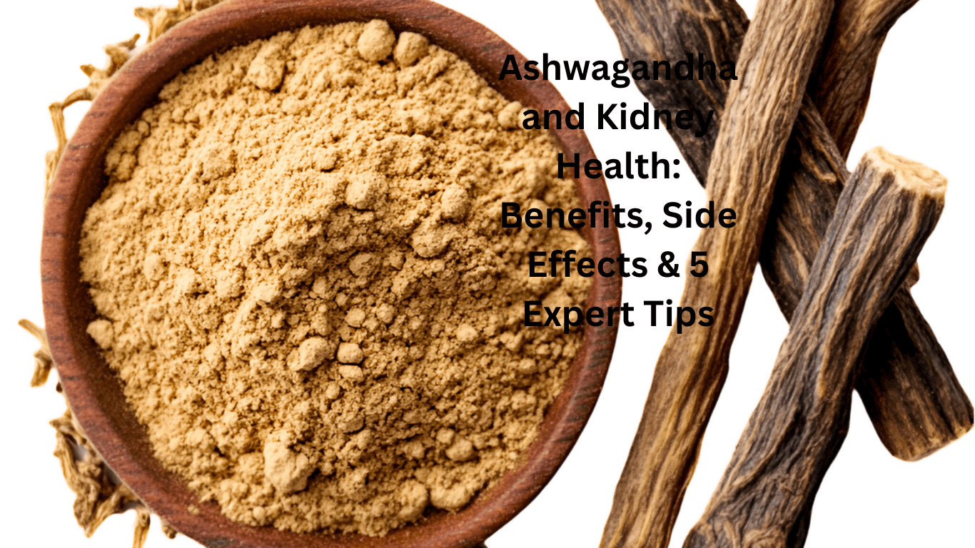 Ashwagandha and Kidney Health
