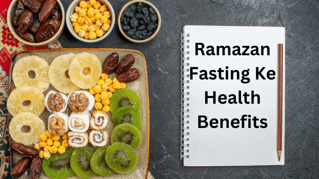 Ramazan Fasting Ke Health Benefits: Weight Loss, 5 Behtareen Health tips 2 ramazan
